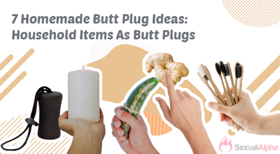 homemade butt plug ideas