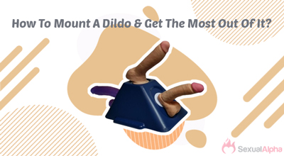 how to mount a dildo