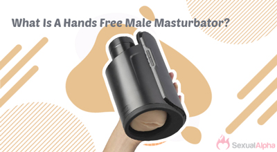 what is a hands free male masturbator?