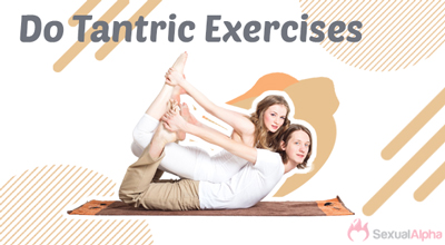 Do Tantric Exercises