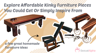 Explore Affordable Kinky Furniture Pieces You Could Get Or Simply Inspire From