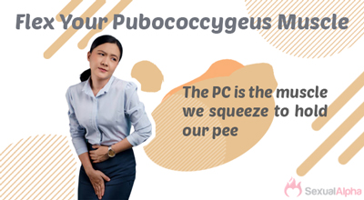 Flex Your Pubococcygeus Muscle