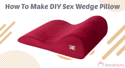 How To Make DIY Sex Wedge Pillow