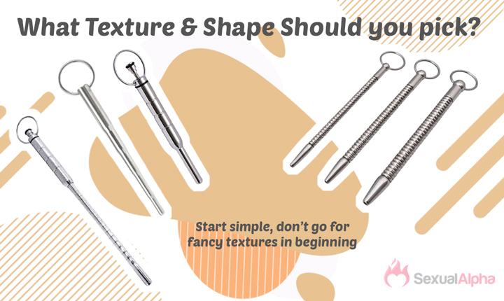 What Texture & Shape Should you pick for urethral sounding?