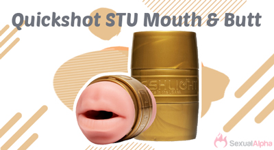 Quickshot STU Mouth & Butt