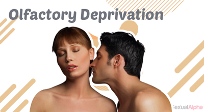 Olfactory Deprivation