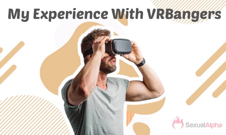 My Experience With VRBangers