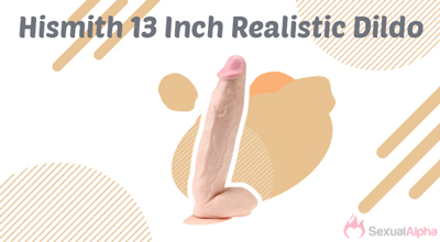 Hismith 13 Inch Realistic Dildo