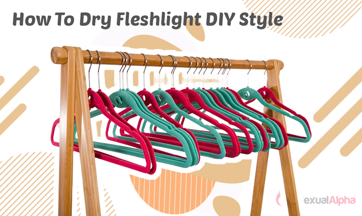 How to Dry Fleshlight DIY Style