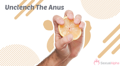 Unclench The Anus