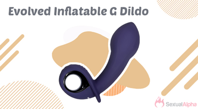 Evolved Inflatable G Dildo